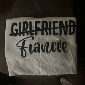 Girlfriend/fiancé shirt